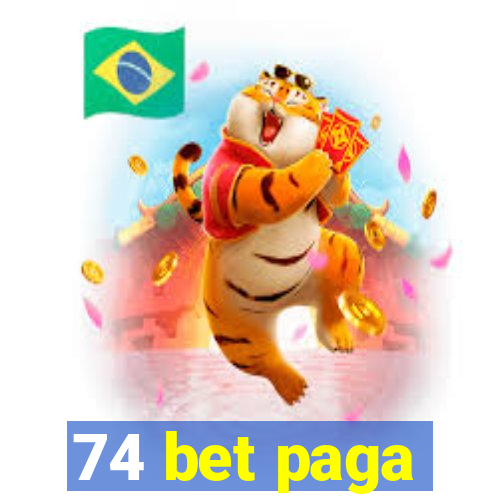 74 bet paga